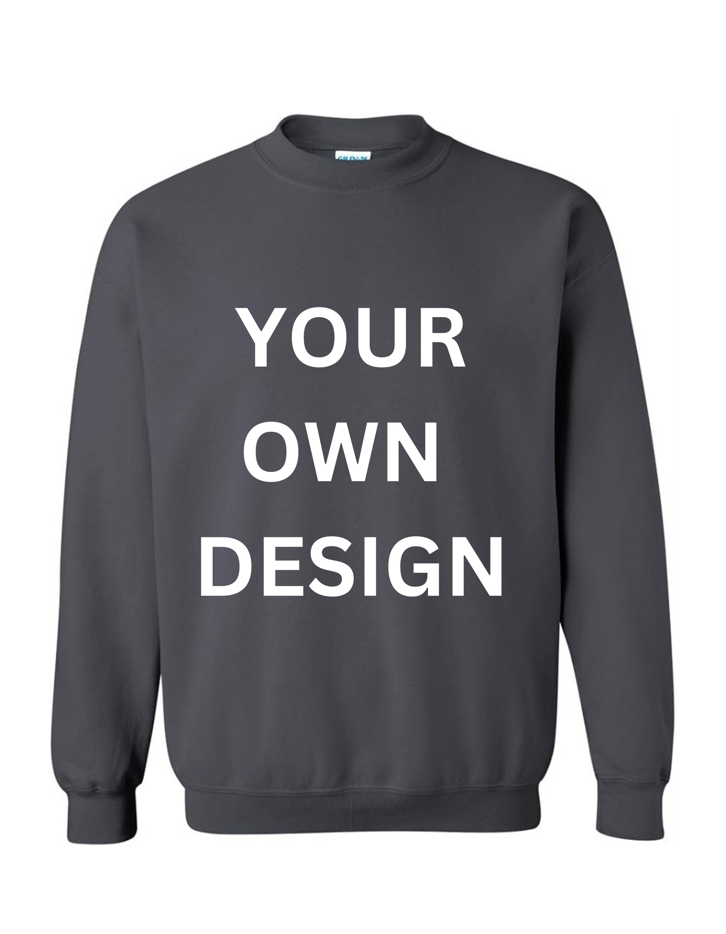 DESIGN YOUR OWN CREW SWEATSHIRT