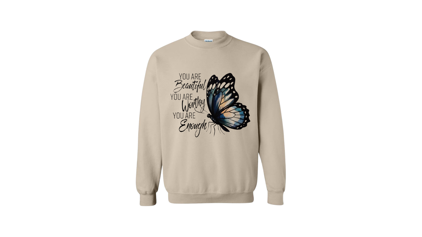 You Are Beautiful You Are Worthy You Are Enough – Inspirational Butterfly Crewneck Sweatshirt