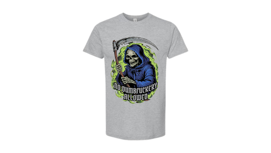 No Dumbfuckery Allowed Grim Reaper Shirt
