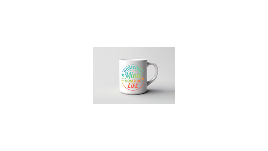 Positive Mind, Positive Life 15oz Ceramic Mug