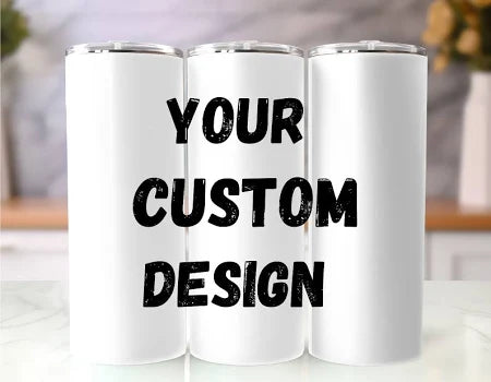 Your own custom design Tumbler